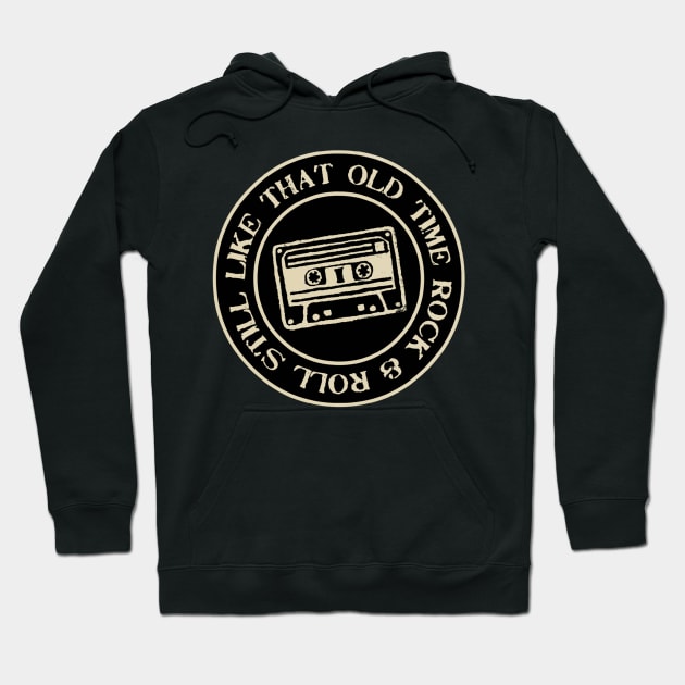 STILL LIKE THAT OLD TIME ROCK & ROLL Hoodie by BG305